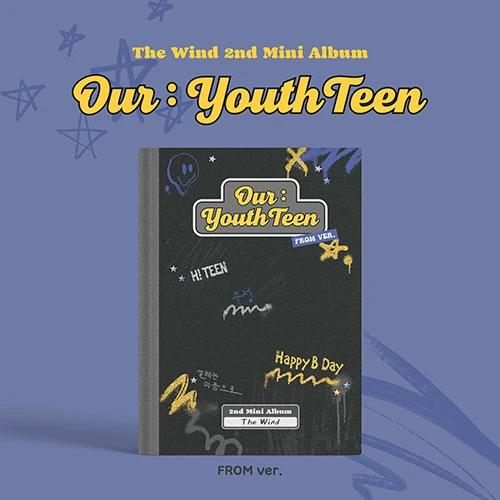 The Wind - 2nd Mini Album [Our : YouthTeen] (FROM ver.)