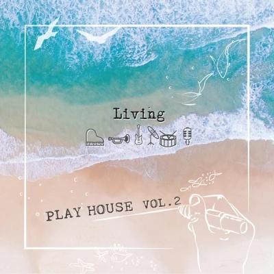 PLAY HOUSE - 2nd Album [LIVING]