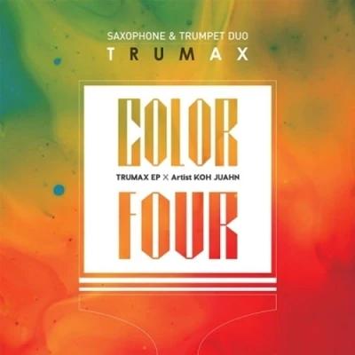 TRUMAX - EP [COLOR FOUR]