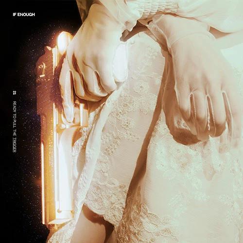 If Enough - 1st EP [READY TO PULL THE TRIGGER]