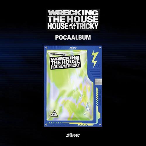xikers - 6TH MINI ALBUM [HOUSE OF TRICKY : WRECKING THE HOUSE]