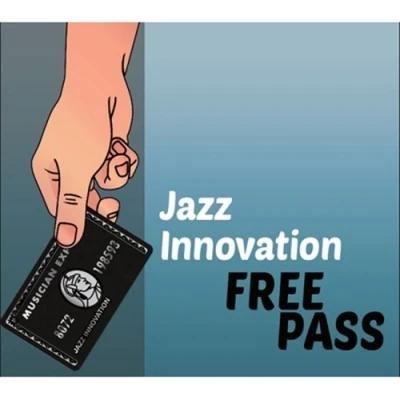 JAZZ INNOVATION - FREE PASS