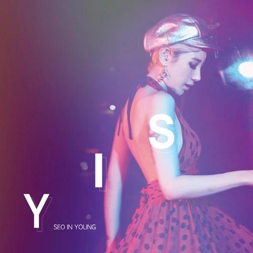 Seo In Young - [S I Y] (2015 Third Transformation of Solo Artist Seo In Young!)