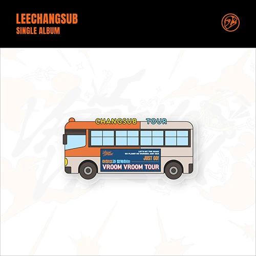 LEE CHANG SUB (LEECHANGSUB) - SINGLE ALBUM [VROOM VROOM] MD / ACRYLIC MAGNET