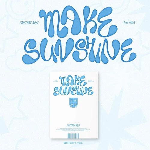 FANTASY BOYS - 3rd MINI ALBUM [MAKE SUNSHINE (BRIGHT ver.)]