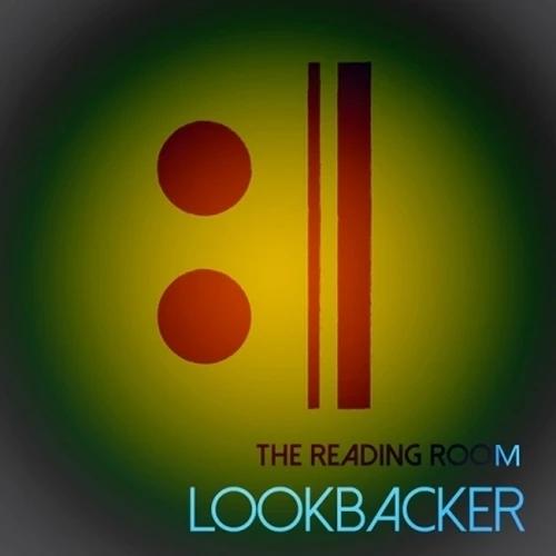 LOOKBACKER - THE READING ROOM