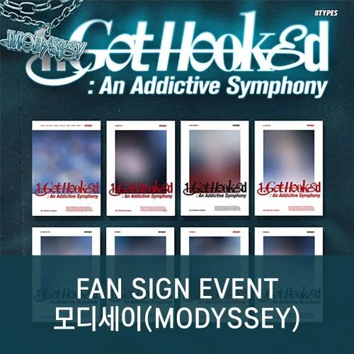 7/4 In-Person Fansign MODYSSEY - 1. Got Hooked: An Addictive Symphony
