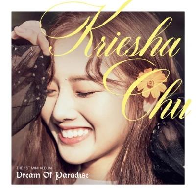 Kriesha Chu - Mini Album 1st [Dream Of Paradise]