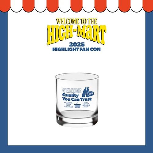 HIGHLIGHT - 2025 HIGHLIGHT FAN CON [WELCOME TO THE HIGH-MART] MD / Glass Cup