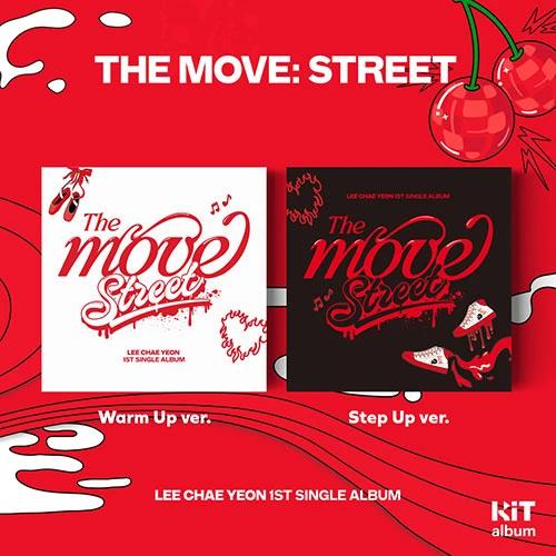 LEE CHAEYEON - 1st SINGLE ALBUM [The Move: Street] (Kit.ver) - 2 ALBUM SET