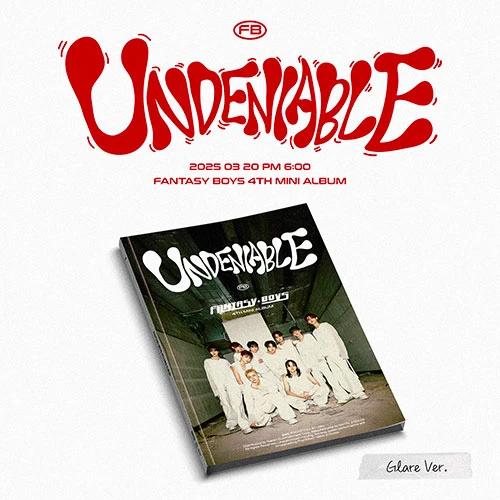 FANTASY BOYS - 4th Mini Album [UNDENIABLE] (Glare ver.)