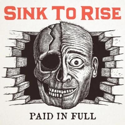 Sink To Rise - 1st Album [Paid In Full]
