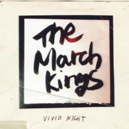 The March Kings - Vivid Night