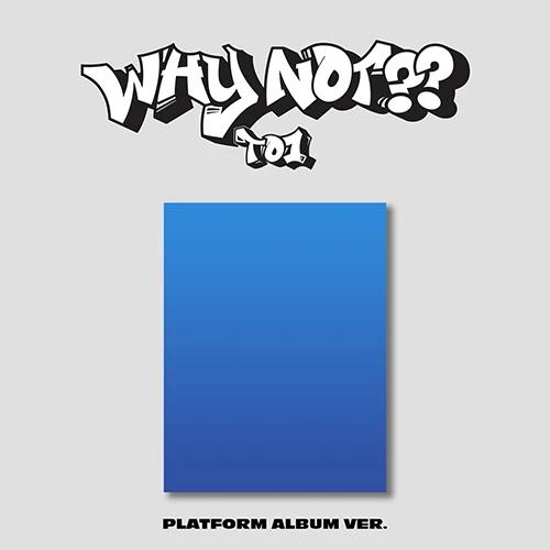 TO1 - Mini Album 3 [WHY NOT??] (PLATFORM ALBUM Ver.)