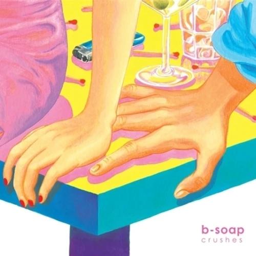 B-SOAP - CRUSHES