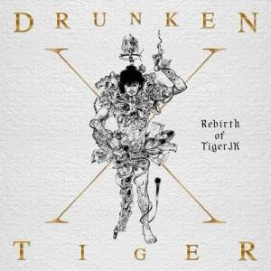 Drunken Tiger - [Rebirth of Tiger JK]