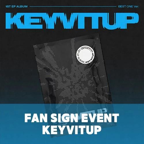 7/3 In-Person Fansign KEYVITUP - 1ST EP ALBUM [KEYVITUP] (BEST ONE Ver.)
