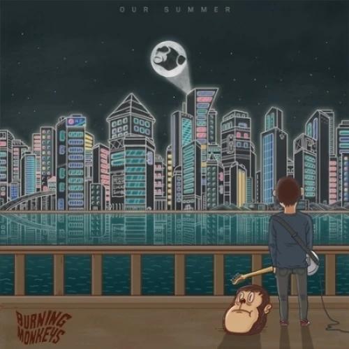 Burning Monkeys - OUR SUMMER