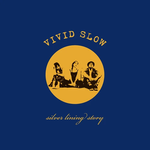 Vivid Slow - Silver Lining Story