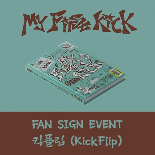 [7/1 In-person Fansign] KickFlip - My First Kick (Regular Edition)