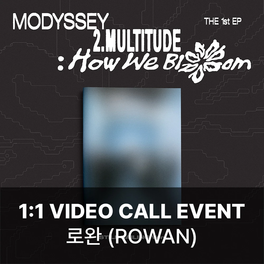 [LOWAN][10/23 Video Call] MODYSSEY - 2.Multitude: How We Bloom (STILL SAILING VER.)