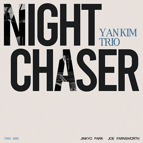 Yan Kim Trio - Studio Album [Night Chaser]