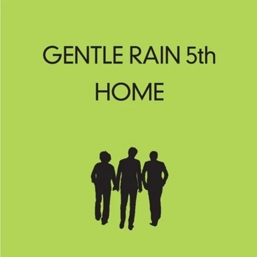 GENTLE RAIN - 5th Album [HOME]