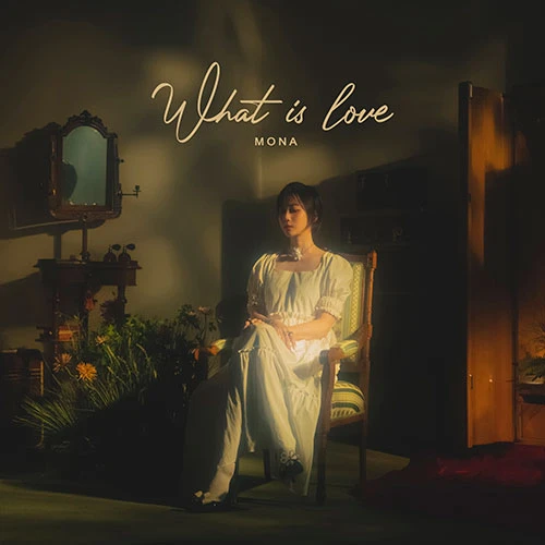 MONA - Single Album [What Is love]