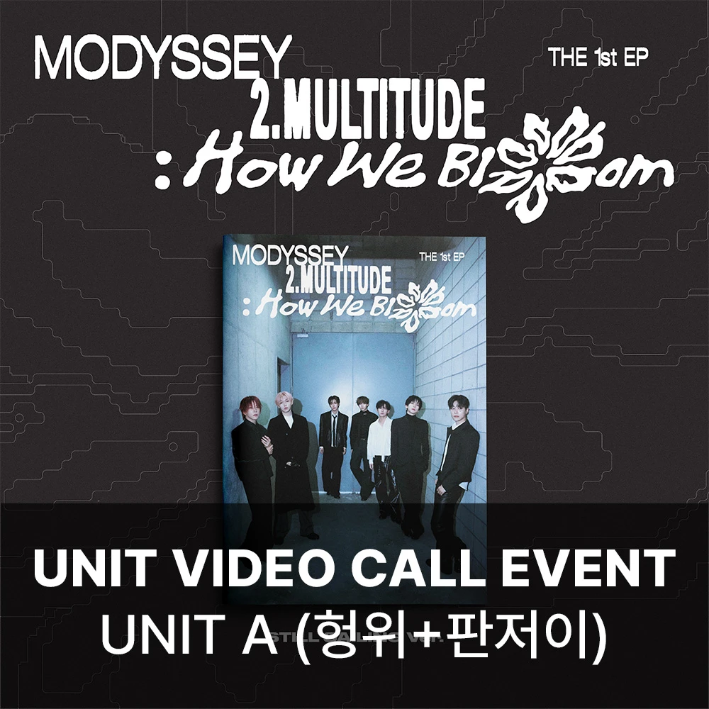 [Unit A][11/3 Video Call] MODYSSEY - 2.Multitude: How We Bloom (STILL SAILING VER.)