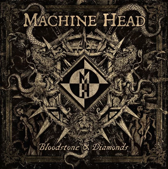 MACHINE HEAD - Bloodstone & Diamonds