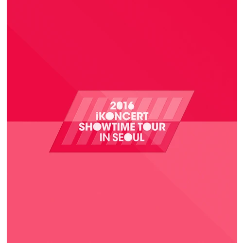 iKON - 2016 iKONCERT SHOWTIME TOUR IN SEOUL LIVE CD