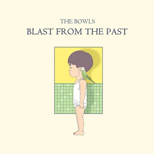 The Bowls - Blast From The Past