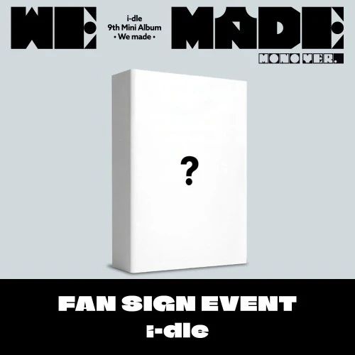 [7/25 In-Person Fansign] i-dle - Mini Album 9 [We made] (Mono Ver.)