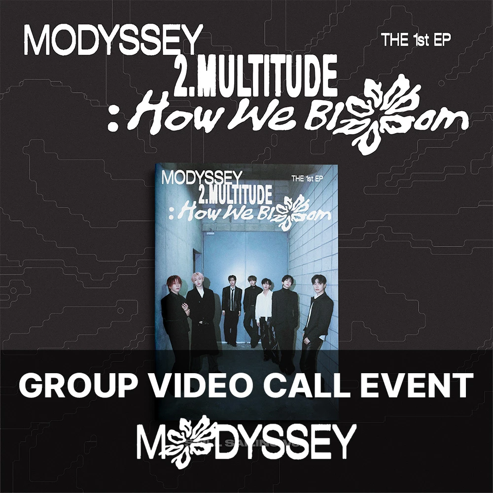[GROUP][11/3 Video Call] MODYSSEY - 2.Multitude: How We Bloom (STILL SAILING VER.)