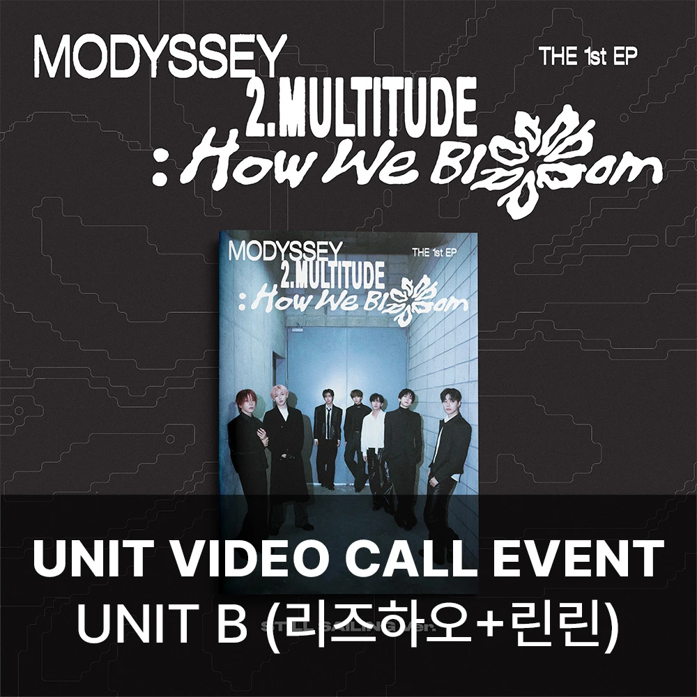 [Unit B][11/3 Video Call] MODYSSEY - 2.Multitude: How We Bloom (STILL SAILING VER.)