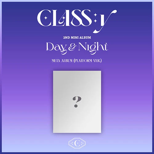 CLASS:y - Mini Album 2 [Day & Night] META ALBUM (PLATFORM VER)