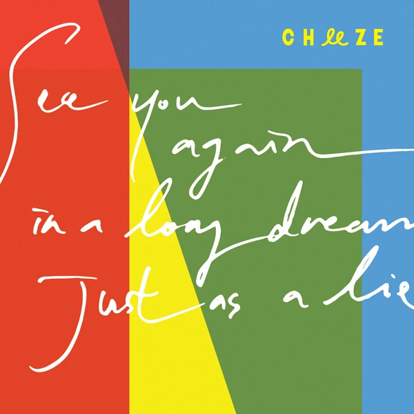 Cheeze - SHORT FILM [See You Again in a Long Dream Like a Lie] (EP)