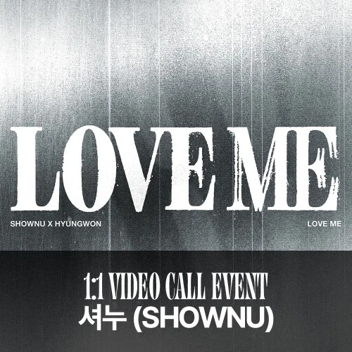 [Shownu][6/20 Video Call] Shownu X Hyungwon (MONSTA X) - EP [LOVE ME] (LOVE ME OR NOT VER./ LOSING CONTROL VER.)