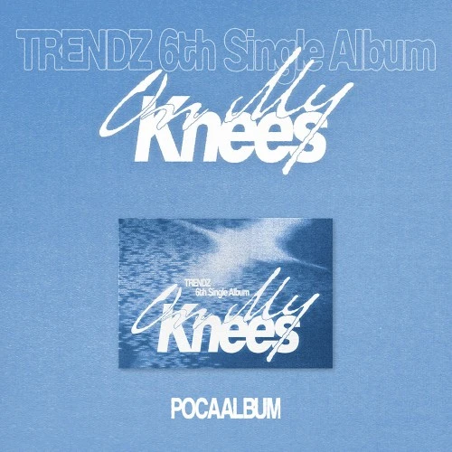TRENDZ - 6th Single Album [On My Knees] POCAALBUM