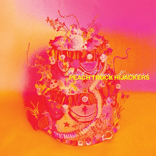 Peach Truck Hijackers - Studio Album [Peach Truck Hijackers]