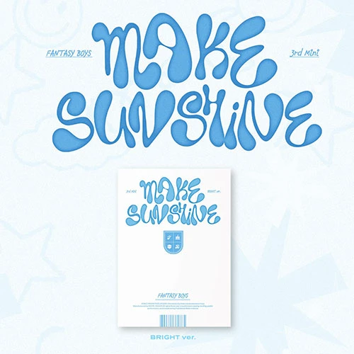 FANTASY BOYS - 3rd MINI ALBUM [MAKE SUNSHINE (BRIGHT ver.)]