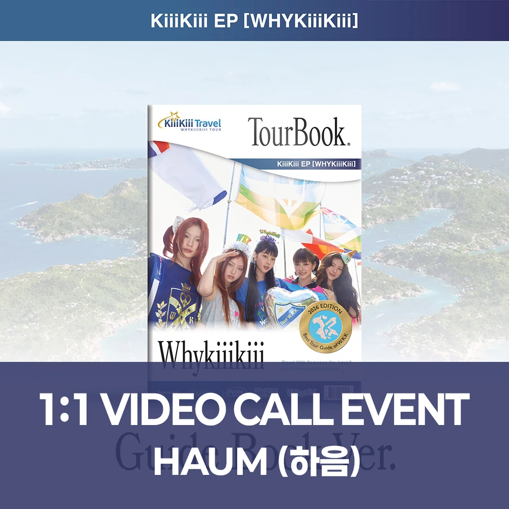 [Hahm][10/15 Video Call] KiiiKiii - EP [WhyKiiiKiii] GUIDE BOOK VER.