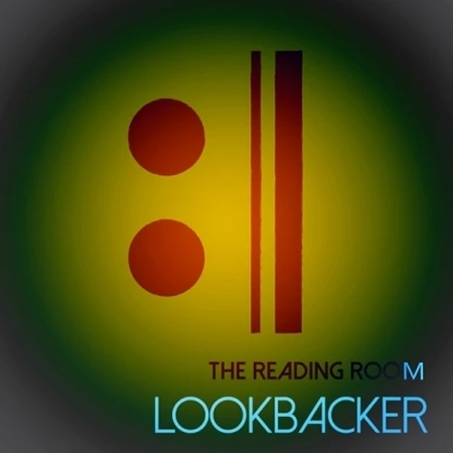 LOOKBACKER - THE READING ROOM