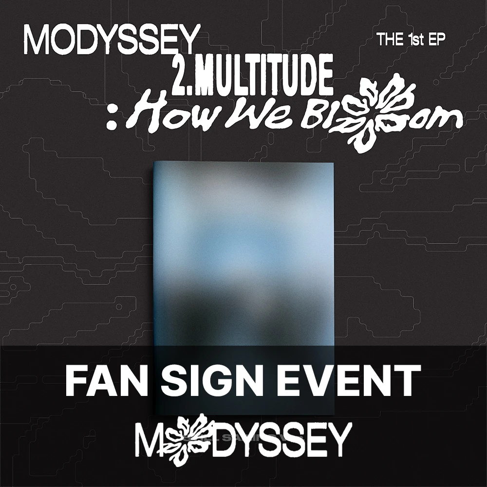 [10/17 Fansign] MODYSSEY - 2.Multitude: How We Bloom (STILL SAILING VER.)