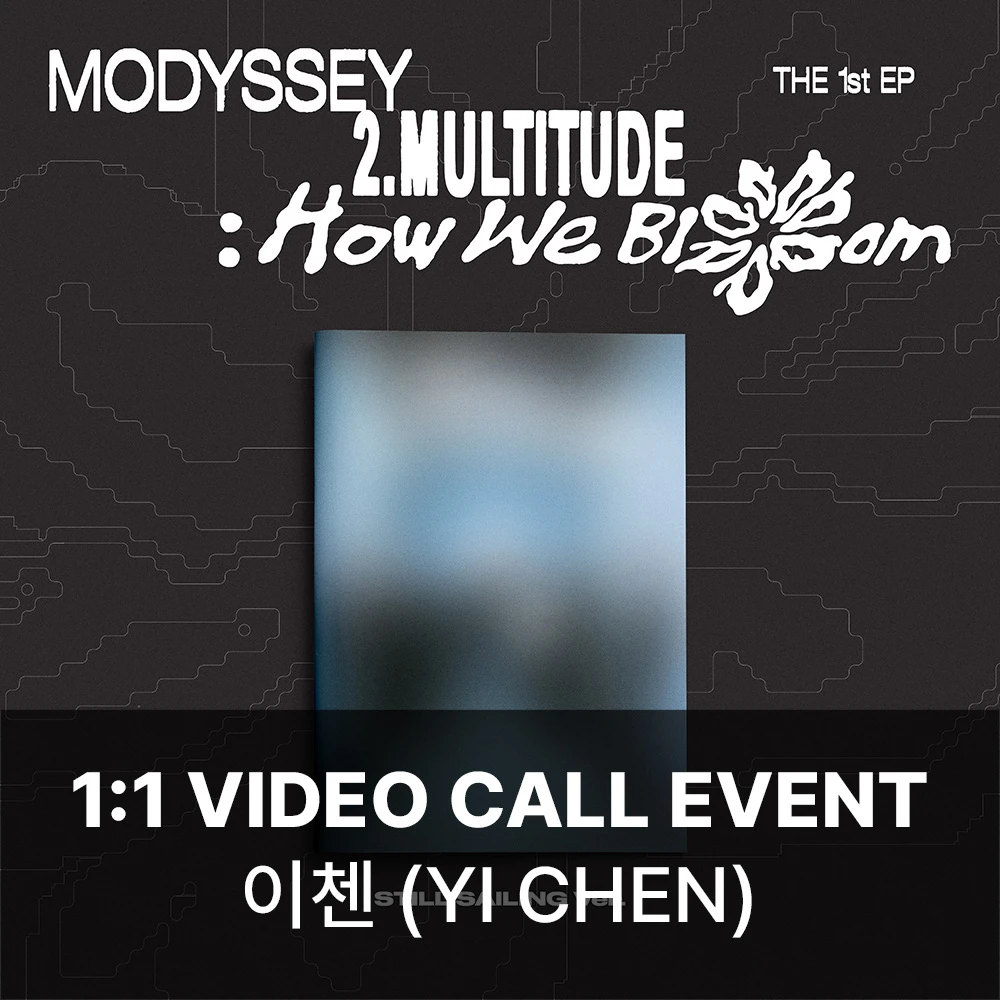 [LiChen][10/17 Video Call] MODYSSEY - 2.Multitude: How We Bloom (STILL SAILING VER.)
