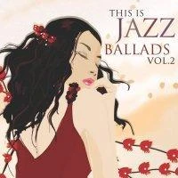 Various - This Is Jazz Ballads Vol.2 [2 Disc]