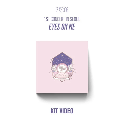 IZ*ONE - 1ST CONCERT IN SEOUL [EYES ON ME] KIT VIDEO