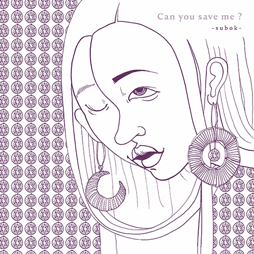 Subok - Can you save me?