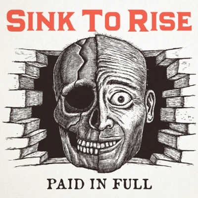 Sink To Rise - 1st Album [Paid In Full]