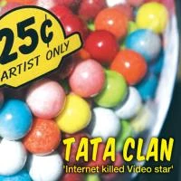 Tata Clan - Internet Killed Video Star